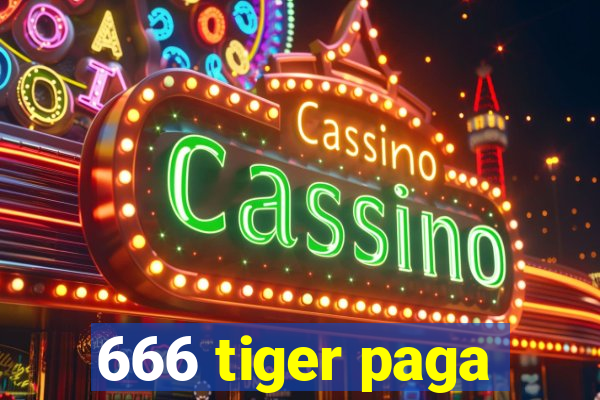 666 tiger paga